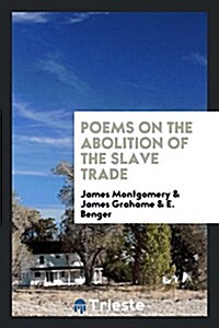 Poems on the Abolition of the Slave Trade (Paperback)