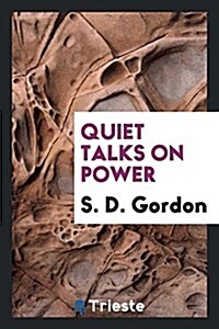 Quiet Talks on Power (Paperback)