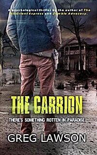 The Carrion: Theres Something Rotten in Paradise (Paperback)