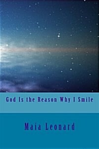 God Is the Reason Why I Smile (Paperback)