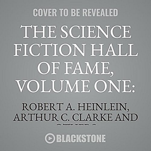 The Science Fiction Hall of Fame, Volume One: 1929-1964: The Greatest Science Fiction Stories of All Time Chosen by the Members of the Science Fiction (MP3 CD)