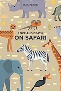 Love and Death on Safari (Paperback)