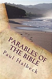 Parables of the Bible: Discovering the Mysteries of Gods Kingdom (Paperback)