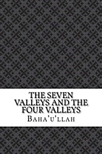 The Seven Valleys and the Four Valleys (Paperback)