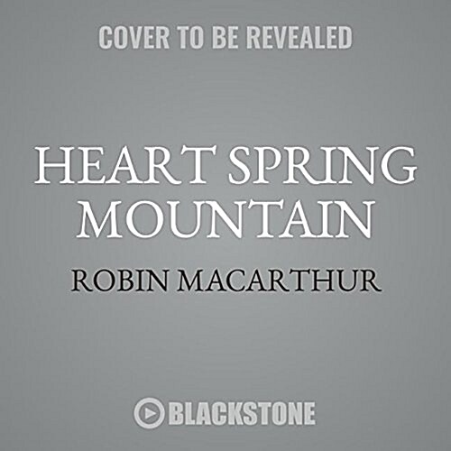Heart Spring Mountain Lib/E (Audio CD)