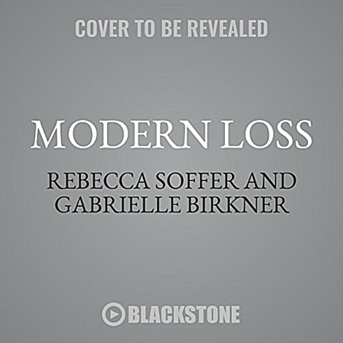 Modern Loss: Candid Conversation about Grief. Beginners Welcome. (MP3 CD)