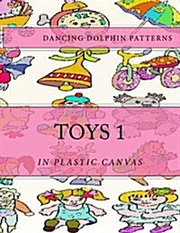Toys 1: In Plastic Canvas (Paperback)