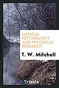 Medical Psychology and Psychical Research (Paperback)