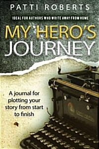 My Heros Journey: A Journal (Paperback)