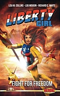 Liberty Girl: Fight for Freedom (Paperback)