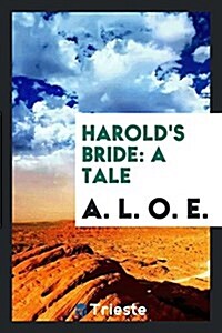 Harolds Bride: A Tale (Paperback)