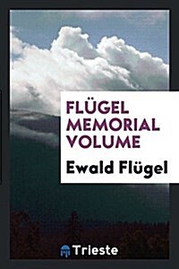 Flugel Memorial Volume (Paperback)