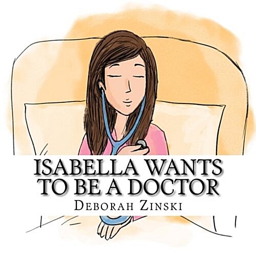 Isabella Wants to Be a Doctor (Paperback)