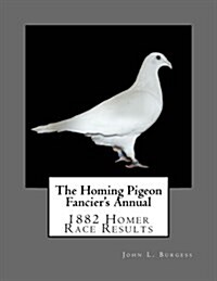 The Homing Pigeon Fanciers Annual (Paperback)