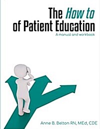 The How to of Patient Education (Paperback)