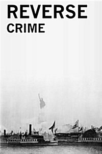 Reverse Crime (Paperback)