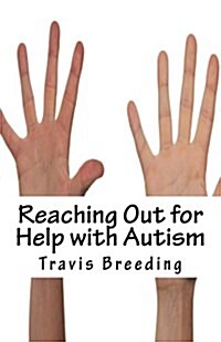 Reaching Out for Help with Autism (Paperback)