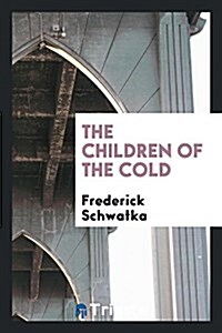 The Children of the Cold (Paperback)