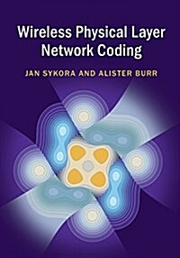 Wireless Physical Layer Network Coding (Hardcover)