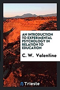 Experimental Foundations of General Psychology [by] Willard L. Valentine and Delos D. Wickens (Paperback)