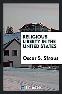 Religious Liberty in the United States (Paperback)