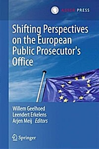 Shifting Perspectives on the European Public Prosecutors Office (Hardcover, 2018)