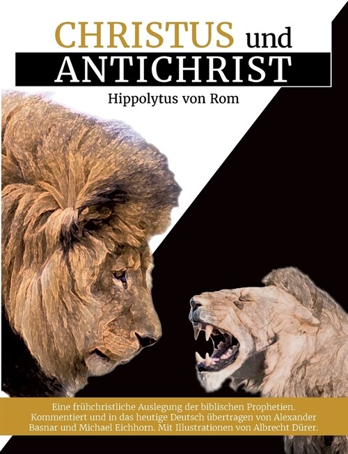 Christus und Antichrist: Eine fr?christliche Auslegung der biblischen Prophetien (Paperback)