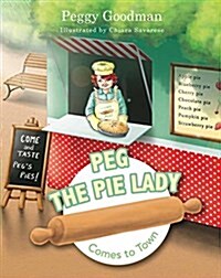 Peg the Pie Lady Comes to Town (Hardcover)