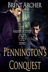 Penningtons Conquest: The Golden Scepter: Book 2 (Paperback)