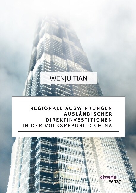 Regionale Auswirkungen ausl?discher Direktinvestitionen in der Volksrepublik China (Paperback)