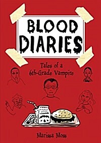 Blood Diaries: Tales of a 6th-Grade Vampire (Paperback)