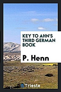 Key to Ahns Third German Book (Paperback)