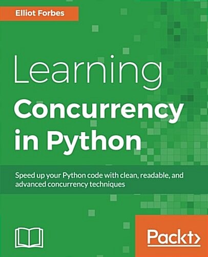Learning Concurrency in Python (Paperback)