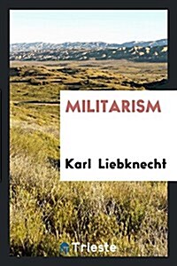 Militarism (Paperback)