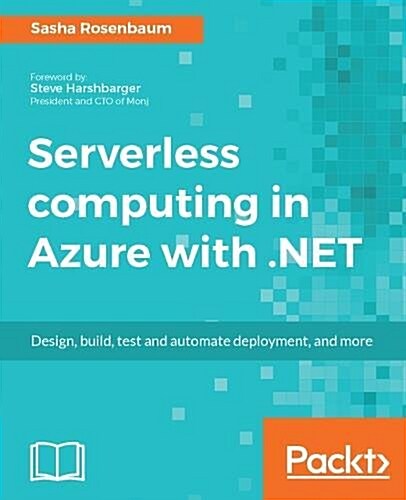 Serverless computing in Azure with .NET (Paperback)