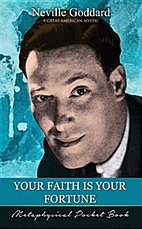 Your Faith Is Your Fortune ( Metaphysical Pocket Book ) (Paperback)