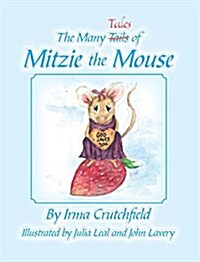 The Many Tales of Mitzie Mouse (Hardcover)