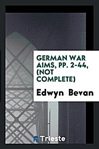 알라딘: German War Aims, Pp. 2-44, (Not Complete) (Paperback)