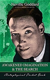 Awakened Imagination and the Search ( Metaphysical Pocket Book ) (Paperback)