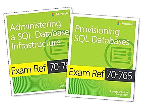 McSa SQL 2016 Database Administration Exam Ref 2-Pack: Exam Refs 70-764 and 70-765 (Paperback)