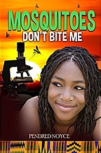 Mosquitoes Dont Bite Me (Hardcover)