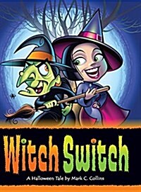Witch Switch: A Halloween Tale (Hardcover)