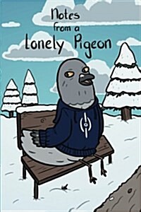 Notes from a Lonely Pigeon (Paperback)