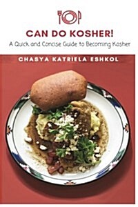 Can Do Kosher!: A Quick and Concise Guide to Becoming Kosher (Paperback)