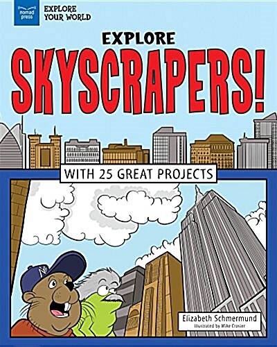 Skyscrapers!: With 25 Science Projects for Kids (Hardcover)