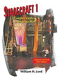 Stagecraft 1: A Complete Guide to Backstage Work (Hardcover, 3, Student)