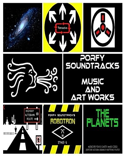 Porfy Soundtracks the Music and Artworks: The Music and CD Artworks (Paperback)