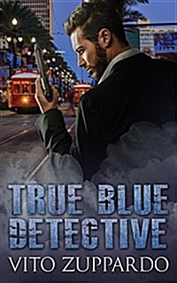 True Blue Detective: Book 1 (Paperback)