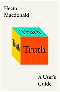 Truth: How the Many Sides to Every Story Shape Our Reality (Hardcover)