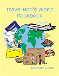 Travel Gods World Cookbook (Paperback)